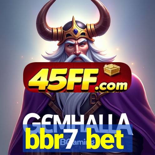 bbr7 bet